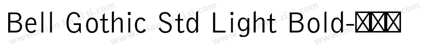 Bell Gothic Std Light Bold字体转换